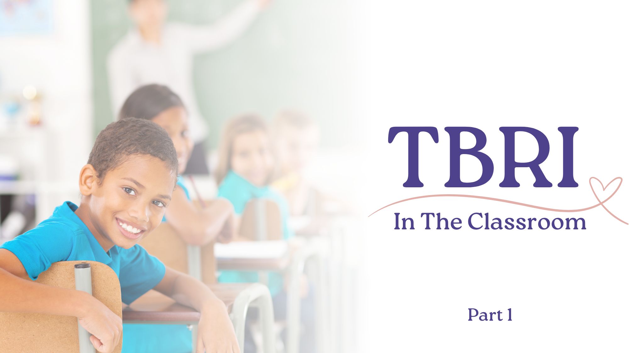 TBRI in the Classroom