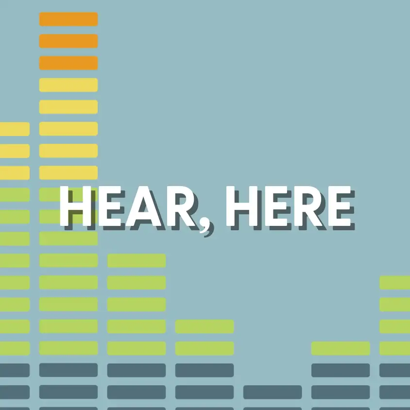 HC- Featured - HEAR, HERE