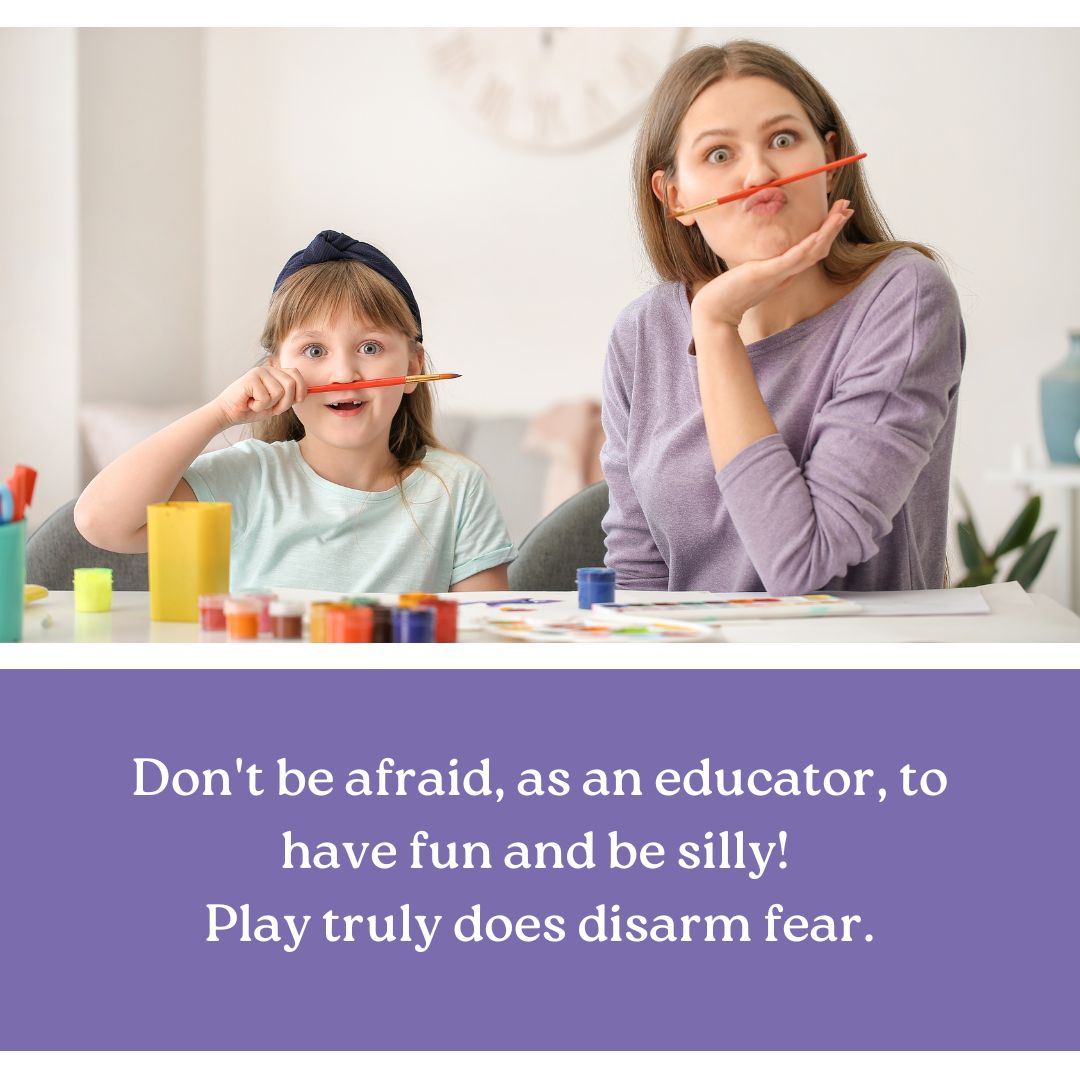 As an educator using TBRI connection principles, don't be afraid to have fun and be silly!