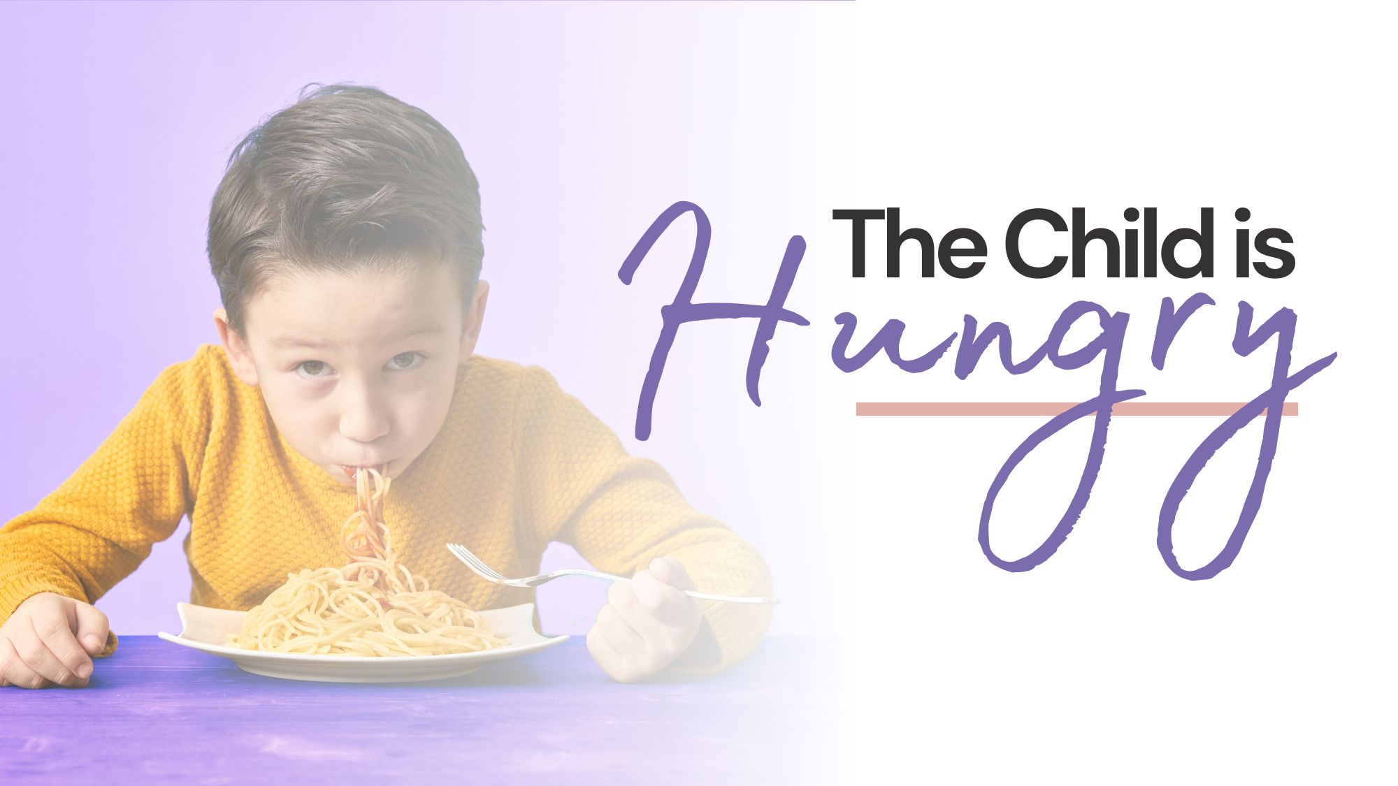The Child is Hungry