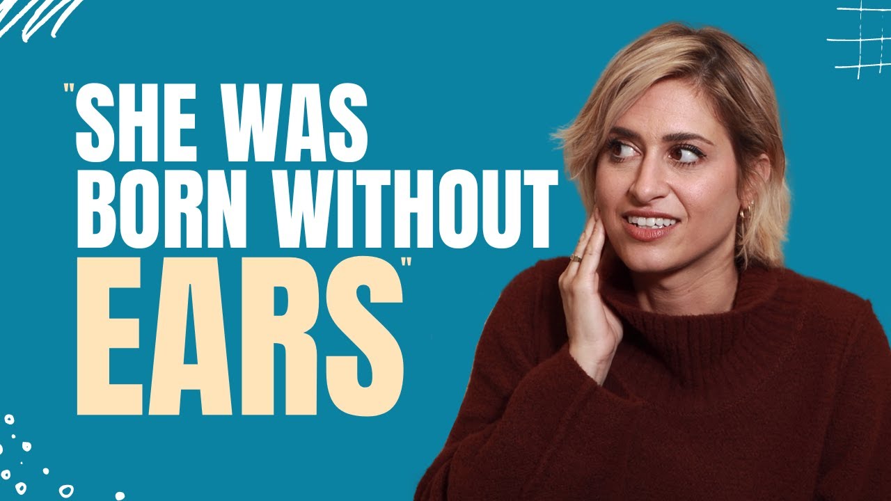 "She was born without ears."